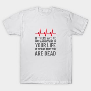 Ups and Downs T-Shirt